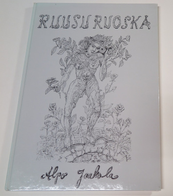 Alpo Jaakola: Ruusuruoska