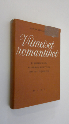 Annamari Sarajas : Viimeiset romantikot : kirjallisuuden ...