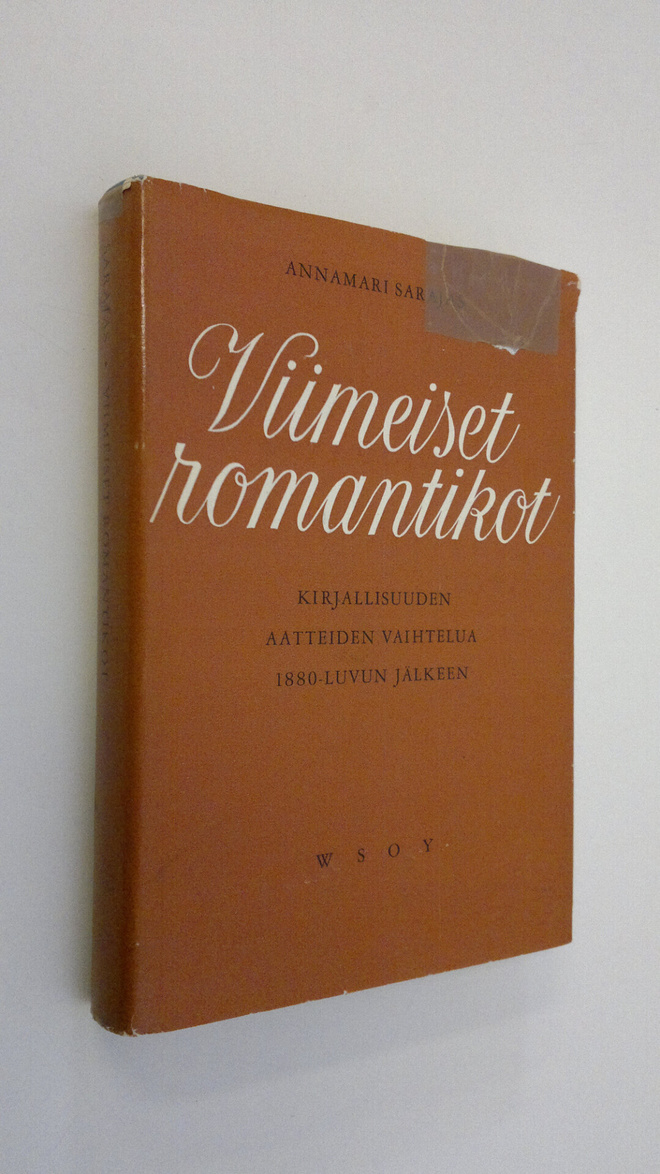 Annamari Sarajas : Viimeiset romantikot : kirjallisuuden ...