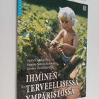Ihminen terveellisessä ympäristössä - pikkukuva 1