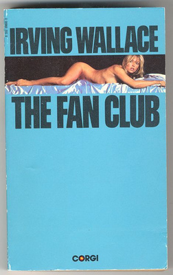 Irving Wallace: The Fan Club