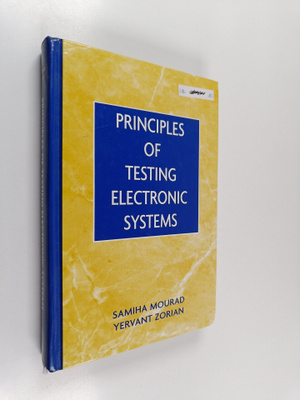 Samiha Mourad ym. : Principles of testing electronic systems