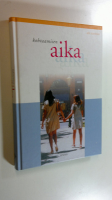 Alli Kantola : Kohtaamisen aika