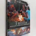 Matias Koskimies : Tulilla : Avotulen tunnelmia ja herkku... - pikkukuva 1