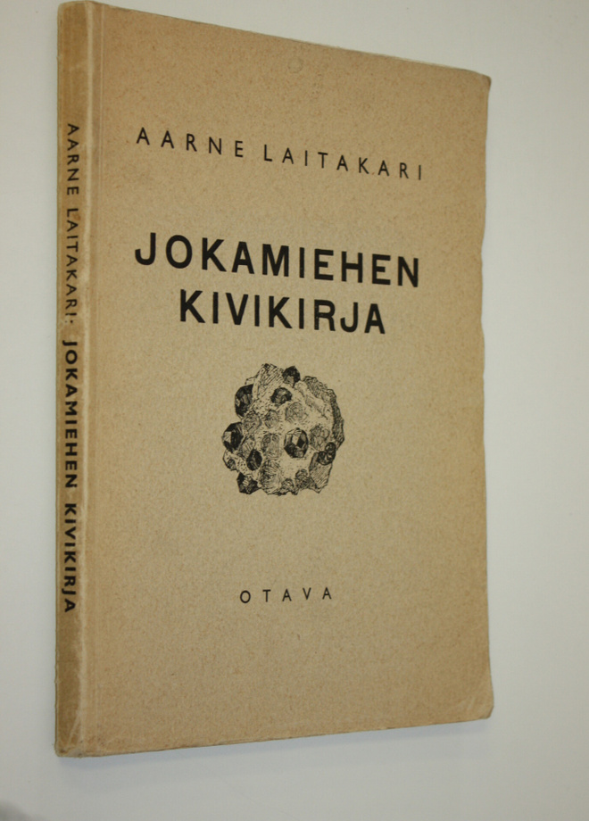 Aarne Laitakari : Jokamiehen kivikirja : erikoisesti Suom...