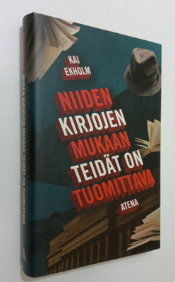 Kai Ekholm : Niiden kirjojen mukaan teidät on tuomittava