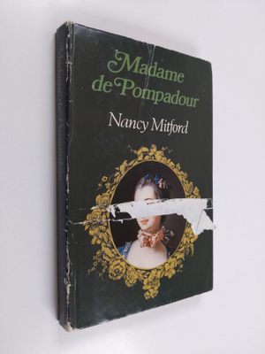 Nancy Mitford : Madame de Pompadour