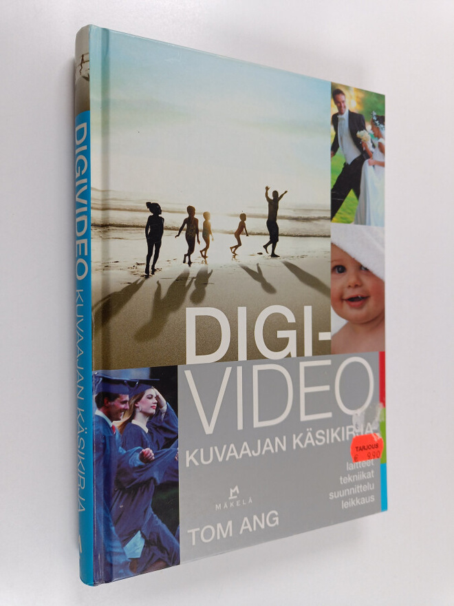 Tom Ang : Digivideo : kuvaajan käsikirja