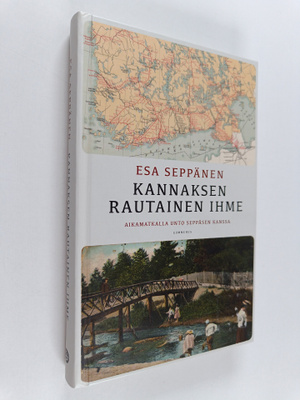 Esa Seppänen : Kannaksen rautainen ihme : Aikamatkalla Un...
