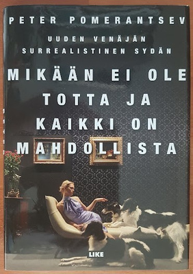 Pomerantsev: Mikään ei ole totta ja kaikki on mahdollista