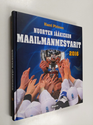Harri Pirinen : Nuorten jääkiekon maailmanmestarit 2016