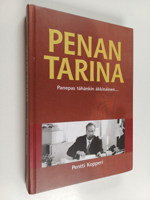 Pentti Kopperi : Penan tarina : panepas tähänkin äkkinäin...