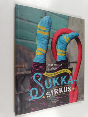 Tiina Kaarela : Puikkomaisterin sukkasirkus