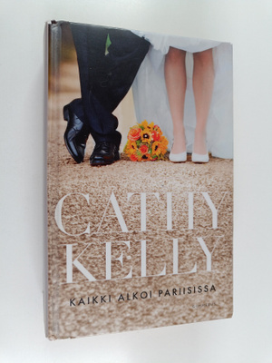 Cathy Kelly : Kaikki alkoi Pariisissa