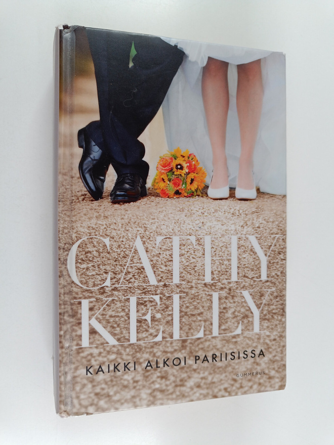 Cathy Kelly : Kaikki alkoi Pariisissa