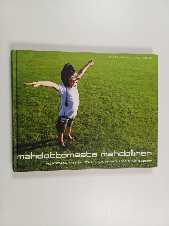 Ville Vainio : Mahdottomasta mahdollinen : yllätetään yht...