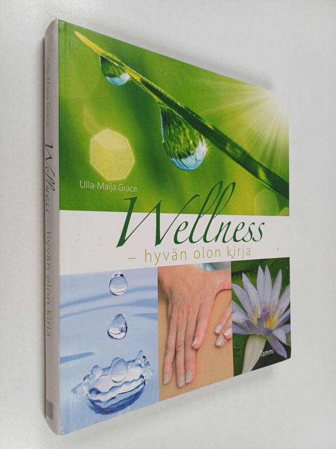 Ulla-Maija Grace : Wellness : hyvän olon kirja