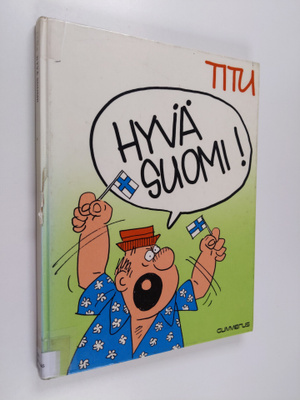 Titu : Hyvä Suomi
