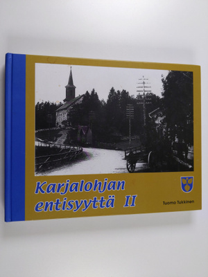 Tuomo Tukkinen : Karjalohjan entisyyttä II