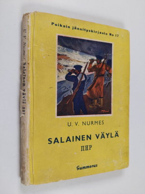 U. V. Nurmes : Salainen väylä IIHP : seikkailukertomus