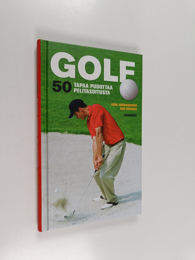 Juha Jormanainen : Golf : 50 tapaa pudottaa pelitasoitusta