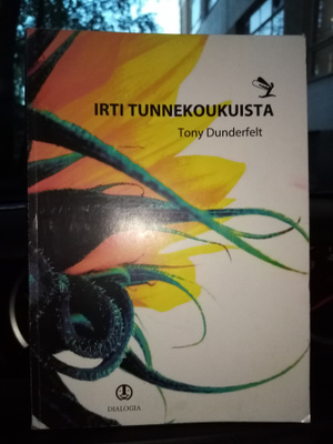 DUNDERFELT : Irti tunnekoukuista ( SIS POSTIKULU) SIGNED
