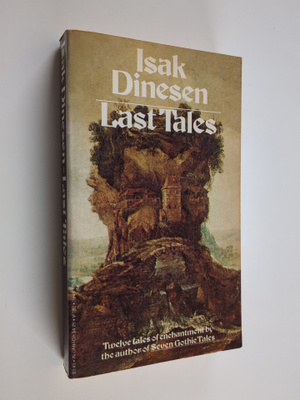 Isak Dinesen : Last Tales