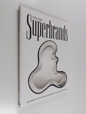 Superbrands Finland : an insight into the strongest Finni...