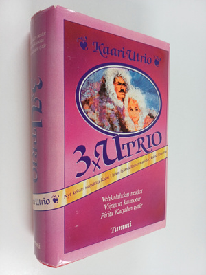 Kaari Utrio : 3x Utrio : Vehkalahden neidot ; Viipurin ka...
