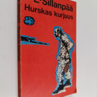 F. E. Sillanpää : Hurskas kurjuus : päättynyt suomalainen... - pikkukuva 1