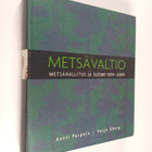 Antti Parpola : Metsävaltio : Metsähallitus ja Suomi 1859... - pikkukuva 1