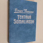 Birger Thureson : Tehtävä Somaliassa : tosikertomus uskos... - pikkukuva 1