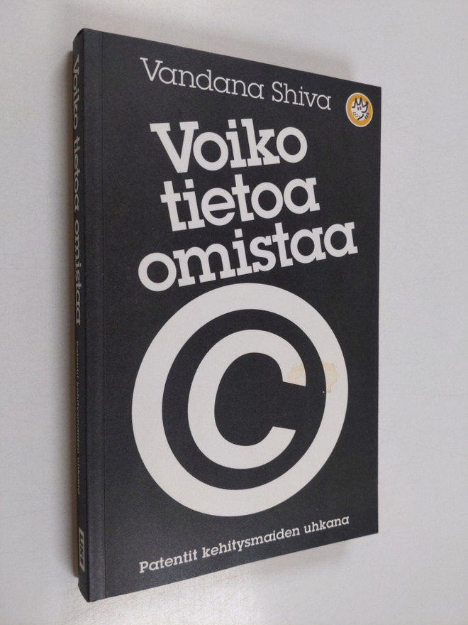 Vandana Shiva : Voiko tietoa omistaa : patentit kehitysma...