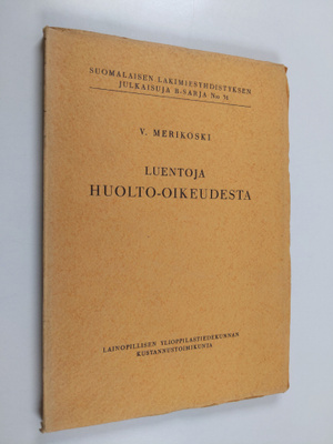 V. Merikoski : Luentoja huolto-oikeudesta
