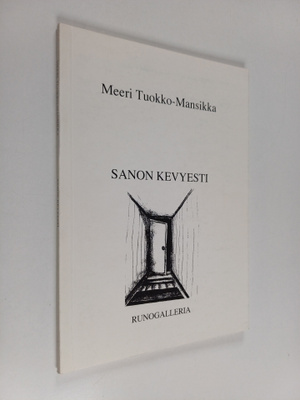Meeri Tuokko-Mansikka : Sanon kevyesti (signeerattu)