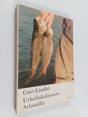 Curt Lindhe : Urheilukalastusta Atlantilla