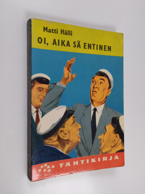 Matti Hälli : Oi, aika sä entinen
