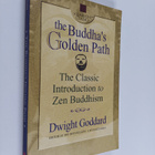 Dwight Goddard : The Buddha's golden path : the classic i... - pikkukuva 1
