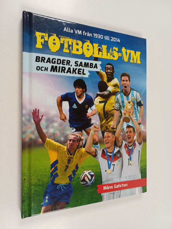 Måns Gahrton : Fotbolls-VM : bragder, samba och mirakel :...