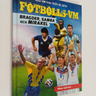 Måns Gahrton : Fotbolls-VM : bragder, samba och mirakel :... - pikkukuva 1