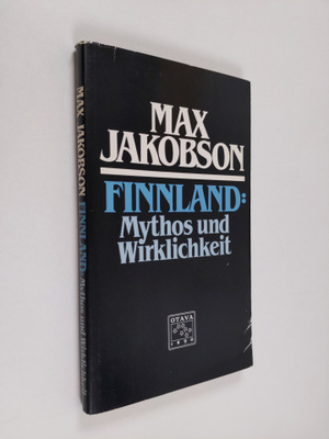 Max Jakobson : Finnland : Mythos und Wirklichkeit