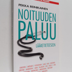 Pekka Reinikainen : Noituuden paluu lääketieteeseen - pikkukuva 1