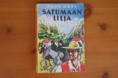 Zane Grey:Satumaan Lilja.4.P.1959.Nid.Kk.