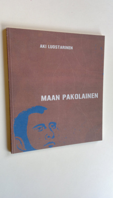 Aki Luostarinen : Maan pakolainen : runoja ja proosaa
