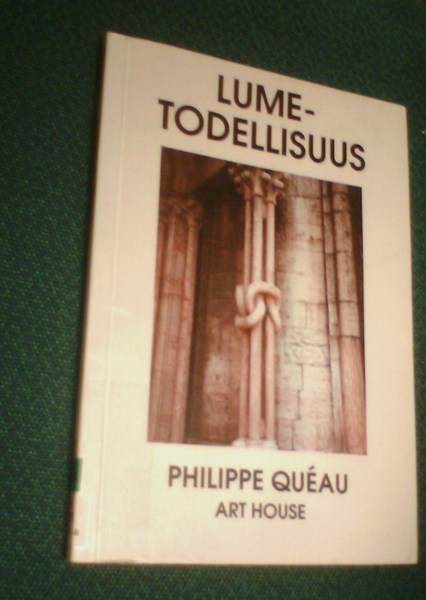 Philippe Queau: LUMETODELLISUUS ( Sis.postikulut )