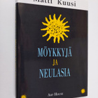 Matti Kuusi : Möykkyjä ja neulasia (signeerattu, tekijän ... - pikkukuva 1