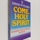 David Pytches : Come Holy Spirit : learning to minister i... - pikkukuva 1