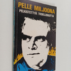 Pelle Miljoona : Pelkistettyä todellisuutta - pikkukuva 1