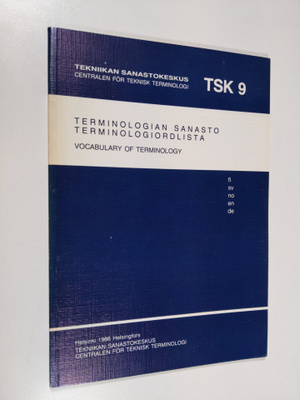 Terminologian sanasto Terminologiordlista = Vocabulary of...