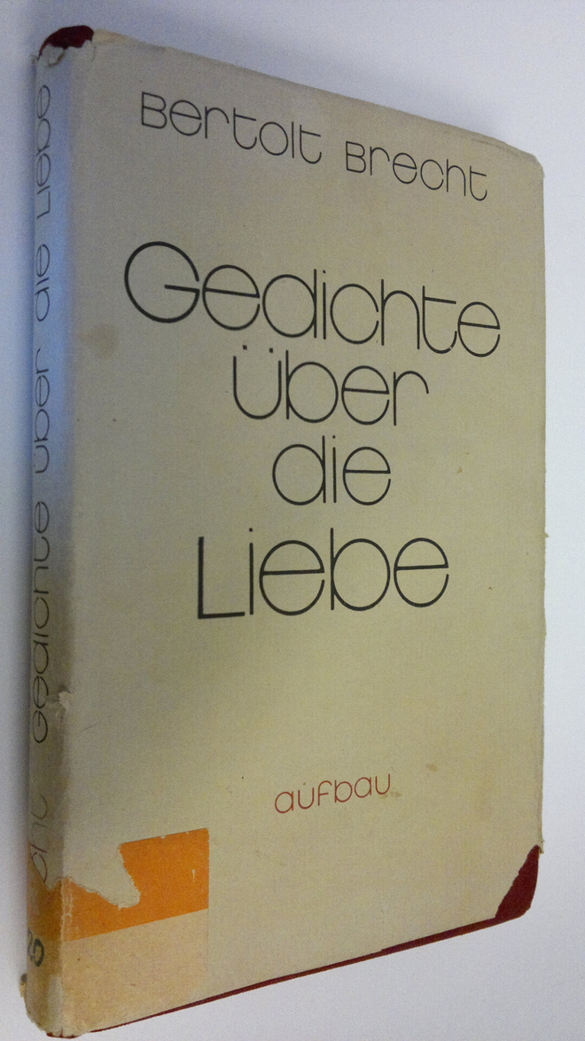 Bertolt Brecht : Gedichte uber die Liebe